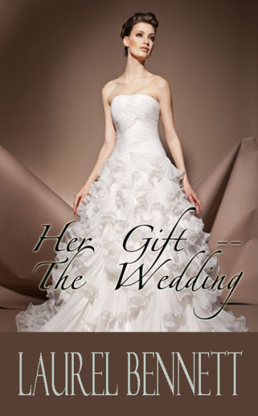 Her Gift -- The Wedding