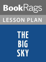 Title: The Big Sky by A. B. Guthrie, Jr. Lesson Plans, Author: BookRags