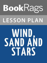 Title: Wind, Sand and Stars by Antoine de Saint-Exupery Lesson Plans, Author: BookRags