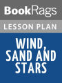 Wind, Sand and Stars by Antoine de Saint-Exupery Lesson Plans