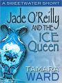 Jade O'Reilly and the Ice Queen (A Sweetwater Short Story)