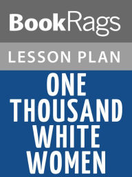 Title: One Thousand White Women by Jim Fergus Lesson Plans, Author: BookRags