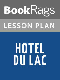 Title: Hotel du Lac by Anita Brookner Lesson Plans, Author: BookRags