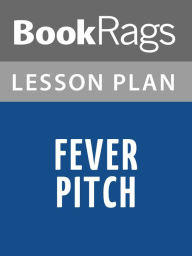 Title: Fever Pitch by Nick Hornby Lesson Plans, Author: BookRags