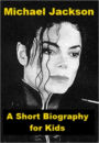 Michael Jackson - A Short Biography for Kids