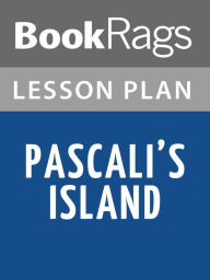 Title: Pascali's Island by Barry Unsworth Lesson Plans, Author: BookRags
