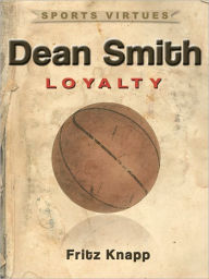 Title: Dean Smith: Loyalty, Author: Fritz Knapp