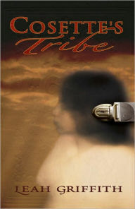 Title: Cosette's Tribe, Author: Leah Griffith