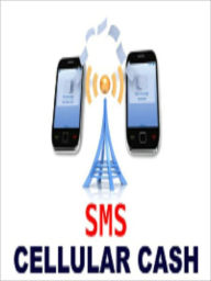 Title: SMS Cellular Cash, Author: Mike Morley