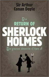 Title: The Return of Sherlock Holmes: Mystery/Detective, Short Story Collection Classic By Arthur Conan Doyle! AAA+++, Author: Arthur Conan Doyle