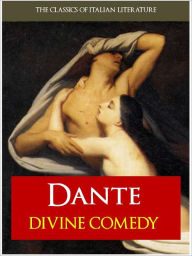 Title: THE DIVINE COMEDY [Authoritative and Complete Nook Edition] by Dante Alighieri, Author: Dante