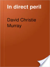 Title: In Direst Peril, Author: David Christie Murray