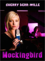 Title: Mockingbird, Author: Sherry Derr-Wille