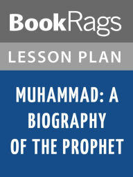 Title: Muhammad: A Biography of the Prophet by Karen Armstrong Lesson Plans, Author: BookRags