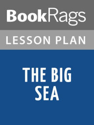 Title: The Big Sea: An Autobiography by Langston Hughes Lesson Plans, Author: BookRags