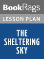 The Sheltering Sky by Paul Bowles Lesson Plans