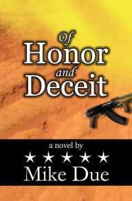 Title: Of Honor And Deceit, Author: Mike Due