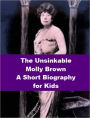 The Unsinkable Molly Brown - A Short Biography for Kids