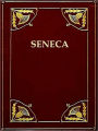 Two Classics by Seneca - Apocolocyntosis, and On Benefits