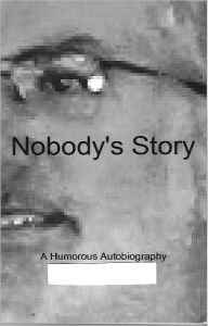 Title: Nobody's Story, Author: Nobody