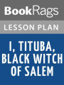 I, Tituba, Black Witch of Salem by Maryse Conde Lesson Plans