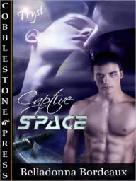 Title: Captive Space, Author: Belladonna Bordeaux