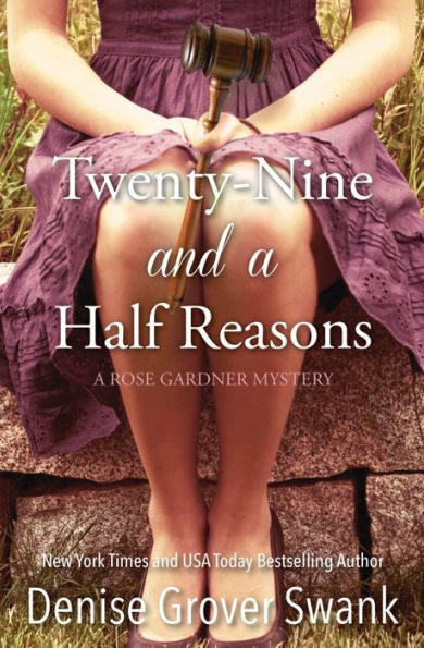 Twenty-Nine and a Half Reasons (Rose Gardner Mystery #2)