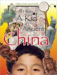 Title: If I Were A kid in Ancient China, Author: Cricket Media