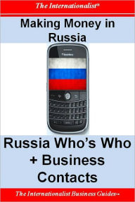 Title: Making Money in Russia: Russia Who's Who + Business Contacts, Author: Patrick Nee