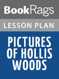 Title: Pictures of Hollis Woods by Patricia Reilly Giff Lesson Plans, Author: BookRags