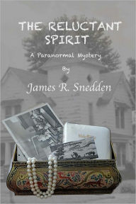 Title: The Reluctant Spirit, Author: James Snedden