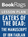 Eaters of the Dead: The Manuscript of Ibn Fadlan by Michael Crichton Lesson Plans