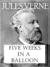 Title: Five Weeks in a Balloon, Author: Jules Verne