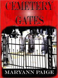 Title: Cemetery Gates, Author: Maryann Paige