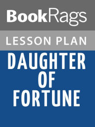 Title: Daughter of Fortune by Isabel Allende Lesson Plans, Author: BookRags