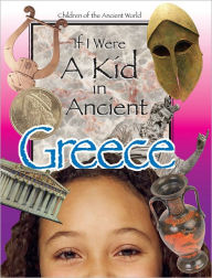 Title: If I Were A kid in Ancient Greece, Author: Cricket Media