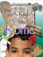 If I Were A kid in Ancient Rome