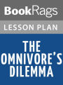 The Omnivore's Dilemma by Michael Pollan Lesson Plans
