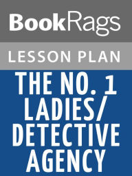 Title: The No. 1 Ladies' Detective Agency by Alexander McCall Smith Lesson Plans, Author: BookRags