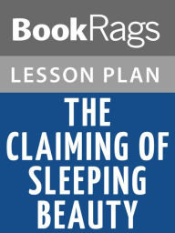 Title: The Claiming of Sleeping Beauty by Anne Rice Lesson Plans, Author: BookRags