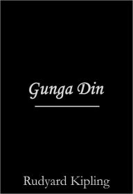 Title: Gunga Din, Author: Rudyard Kipling