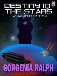 Title: Destiny In the Stars:Young Adult Edition, Author: Georgina Ralph