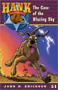 Title: The Case of the Blazing Sky, Author: John R. Erickson