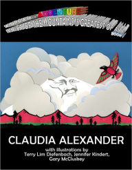 Title: Windows to Adventure, Book 1: Which of the Mountains is Greatest of All?, Author: Claudia Alexander
