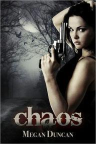 Title: Chaos, an Urban Dystopian (Agents of Evil, Book 2), Author: Megan Duncan
