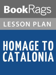 Title: Homage to Catalonia by George Orwell Lesson Plans, Author: BookRags