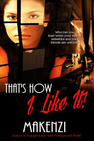 Title: That's How I Like It!, Author: Makenzi