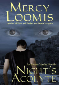 Title: Night's Acolyte: an Aether Vitalis Novella, Author: Mercy Loomis