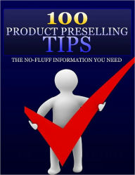 Title: 100 Product Preselling Tips, Author: Anonymous