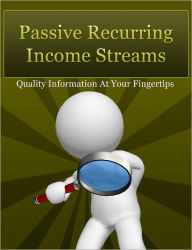 Title: Passive Recurring Income Streams, Author: Anonymous